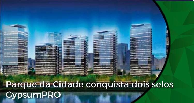 Parque da Cidade conquista dois selos GypsumPRO Parque da Cidade conquista dois selos GypsumPRO