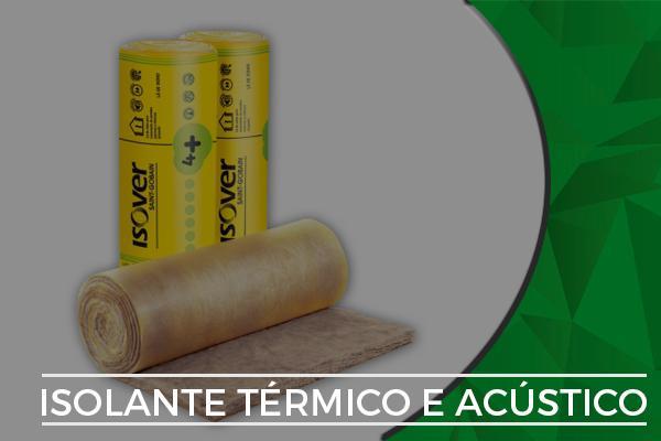 Isolante Térmico e Acústico Isolante Térmico e Acústico